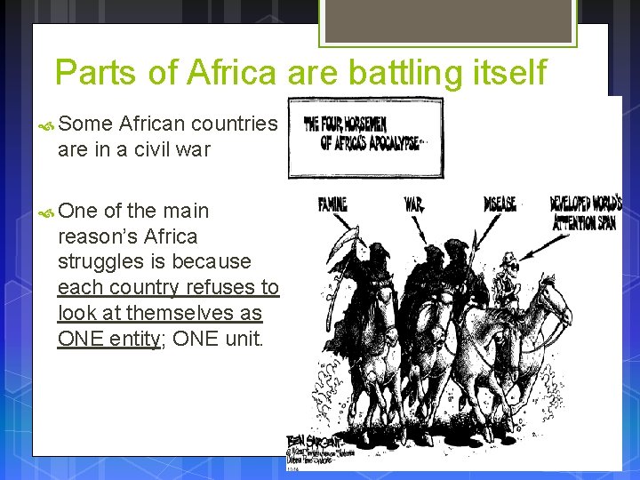 Parts of Africa are battling itself Some African countries are in a civil war