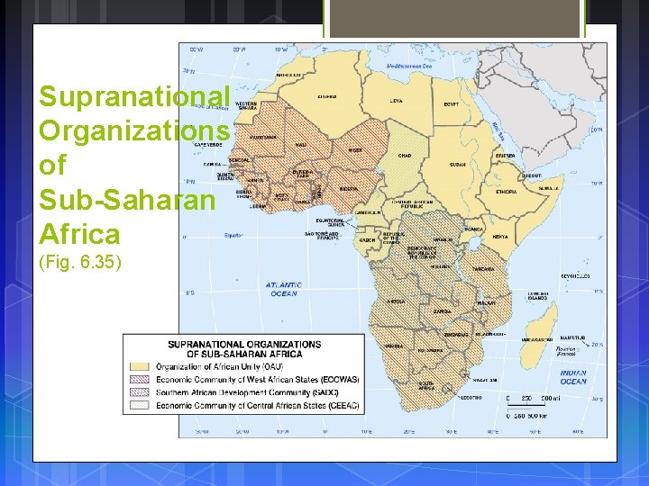 Supranational Organizations of Sub-Saharan Africa (Fig. 6. 35) 33 