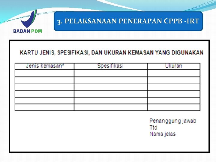 3. PELAKSANAAN PENERAPAN CPPB -IRT 