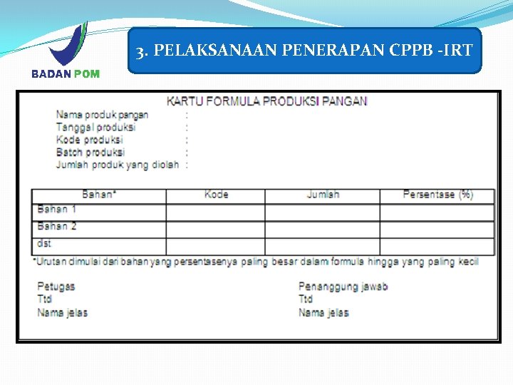 3. PELAKSANAAN PENERAPAN CPPB -IRT 