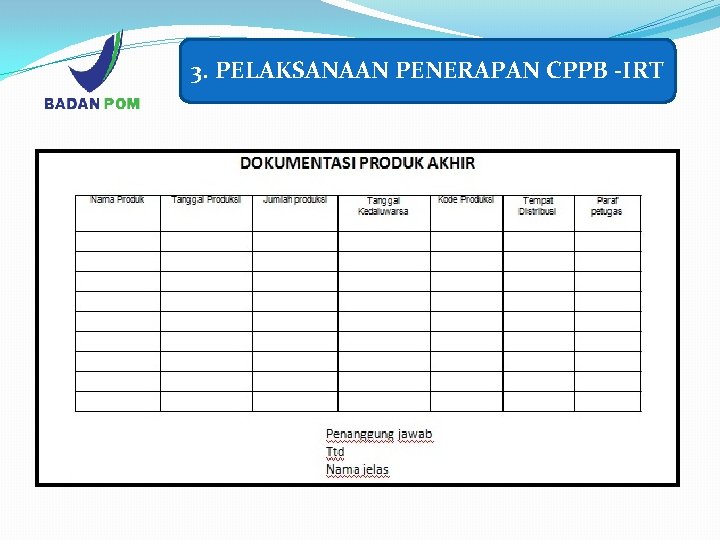 3. PELAKSANAAN PENERAPAN CPPB -IRT 