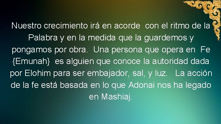 Nuestro crecimiento irá en acorde con el ritmo de la Palabra y en la