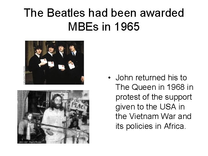 The Beatles had been awarded MBEs in 1965 • John returned his to The