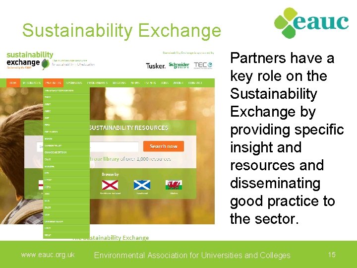 Sustainability Exchange Partners have a key role on the Sustainability Exchange by providing specific