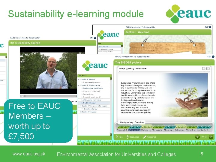 Sustainability e-learning module Free to EAUC Members – worth up to £ 7, 500