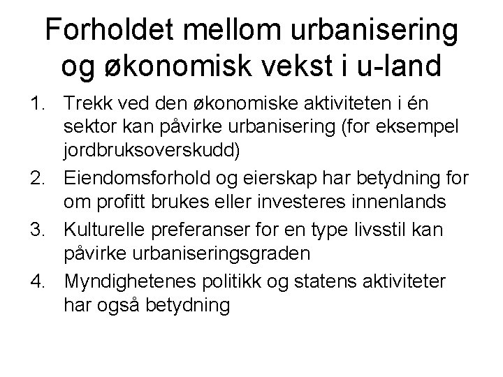 Forholdet mellom urbanisering og økonomisk vekst i u-land 1. Trekk ved den økonomiske aktiviteten