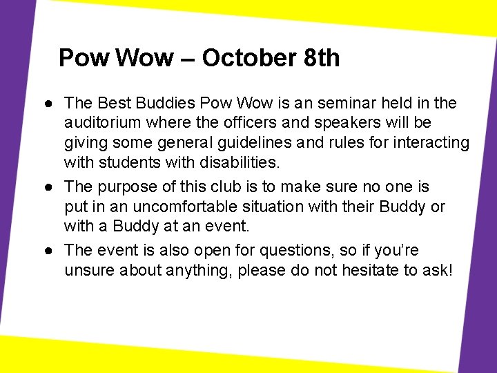 Pow Wow – October 8 th ● The Best Buddies Pow Wow is an
