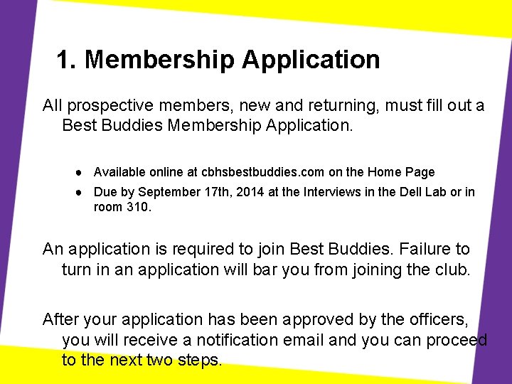 1. Membership Application All prospective members, new and returning, must fill out a Best