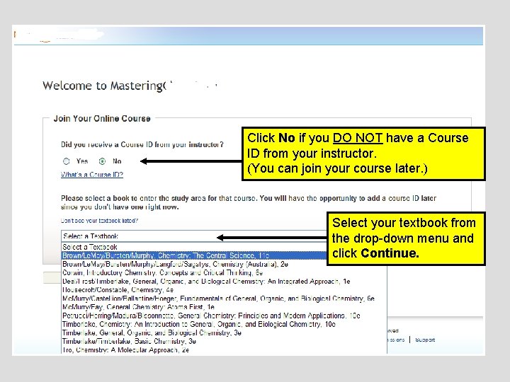 Click No if you DO NOT have a Course ID from your instructor. (You
