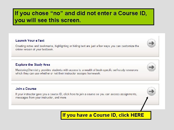 If you chose “no” and did not enter a Course ID, you will see