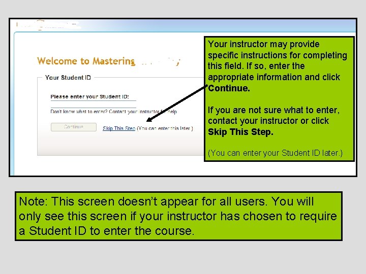 Your instructor may provide specific instructions for completing this field. If so, enter the