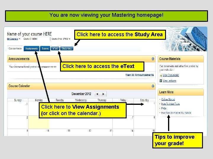 You are now viewing your Mastering homepage! Click here to access the Study Area