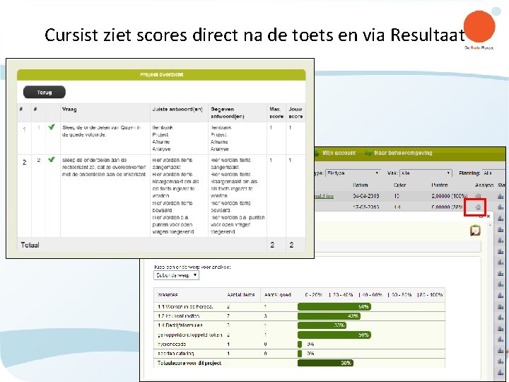 Cursist ziet scores direct na de toets en via Resultaat 