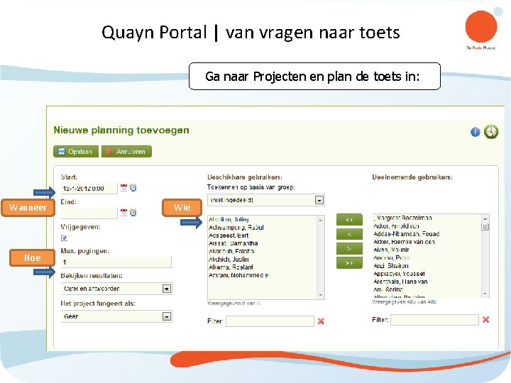 Quayn Portal | van vragen naar toets Ga naar Projecten en plan de toets