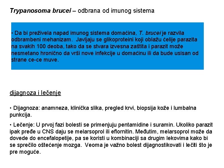 Trypanosoma brucei – odbrana od imunog sistema • Da bi preživela napad imunog sistema