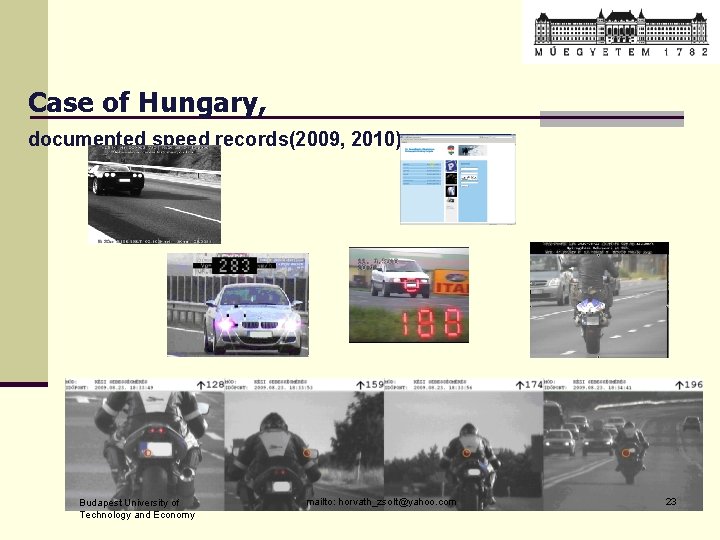Case of Hungary, documented speed records(2009, 2010) Budapest University of Technology and Economy mailto: