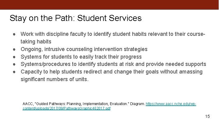 Stay on the Path: Student Services ● Work with discipline faculty to identify student