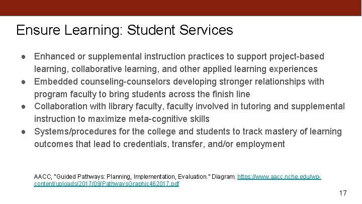Ensure Learning: Student Services ● Enhanced or supplemental instruction practices to support project-based learning,