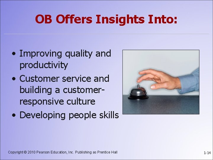 OB Offers Insights Into: • Improving quality and productivity • Customer service and building