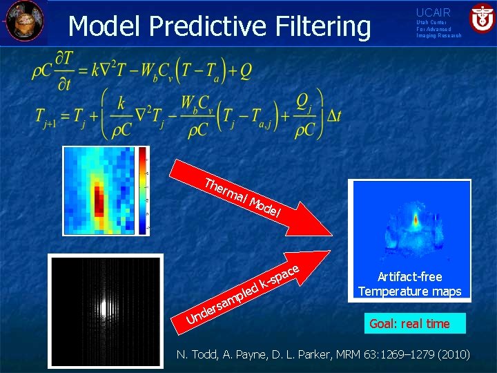 Model Predictive Filtering The rma l. M de Un Utah Center For Advanced Imaging