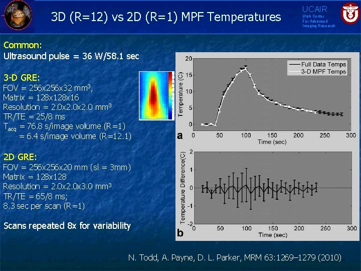 3 D (R=12) vs 2 D (R=1) MPF Temperatures UCAIR Utah Center For Advanced