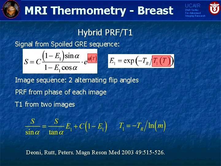 MRI Thermometry - Breast Hybrid PRF/T 1 Signal from Spoiled GRE sequence: Image sequence: