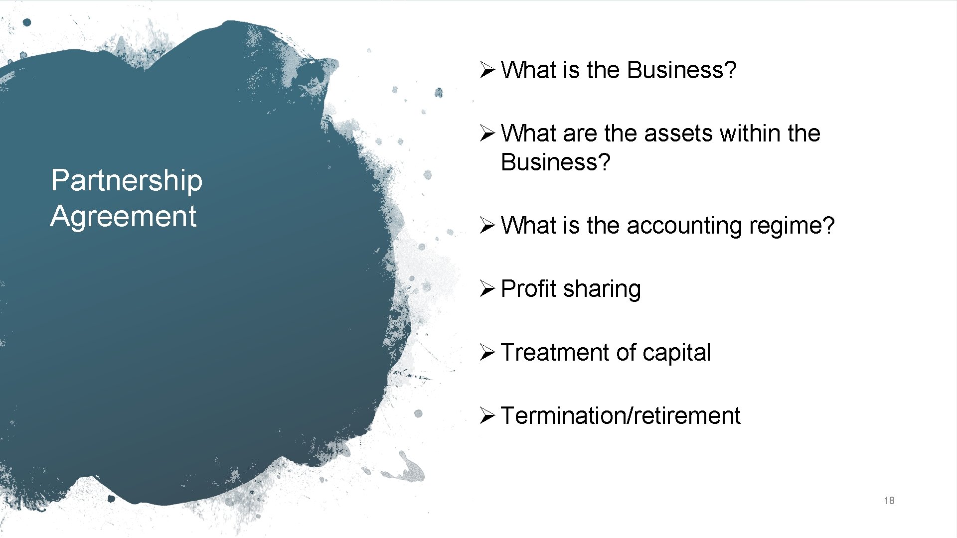 Ø What is the Business? Partnership Agreement Ø What are the assets within the