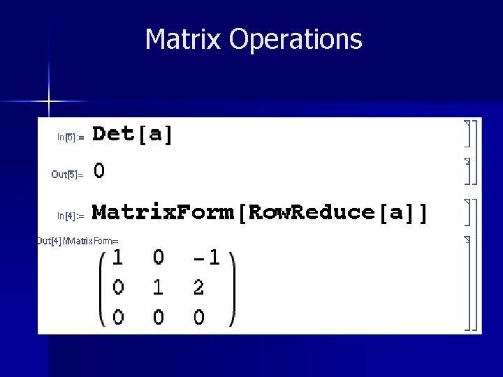 Matrix Operations Matrix Operations