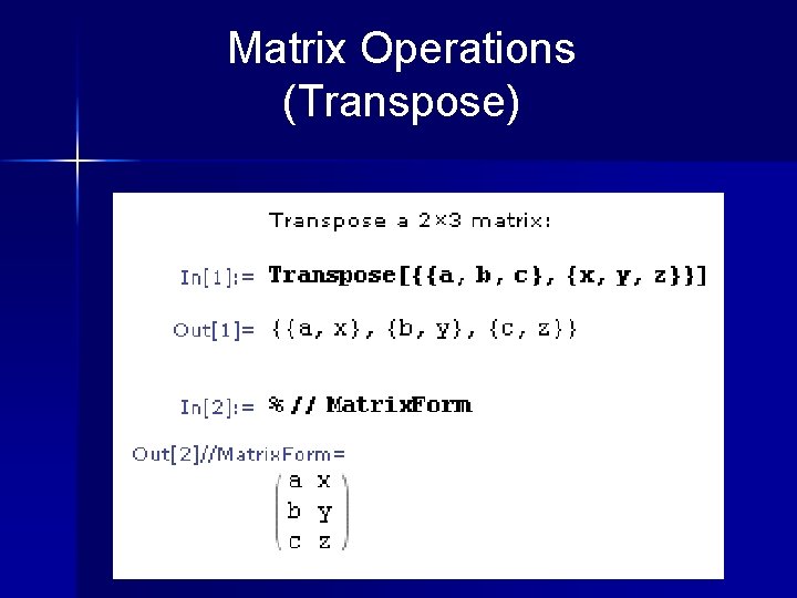 Matrix Operations (Transpose) Matrix Operations (Transpose)