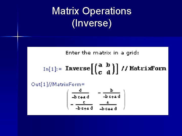 Matrix Operations (Inverse) Matrix Operations (Inverse)