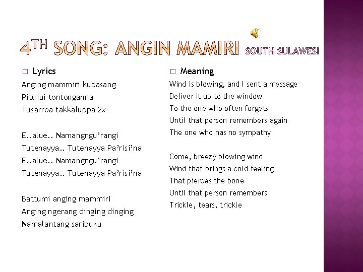 � Lyrics � Meaning Anging mammiri kupasang Wind is blowing, and I sent a