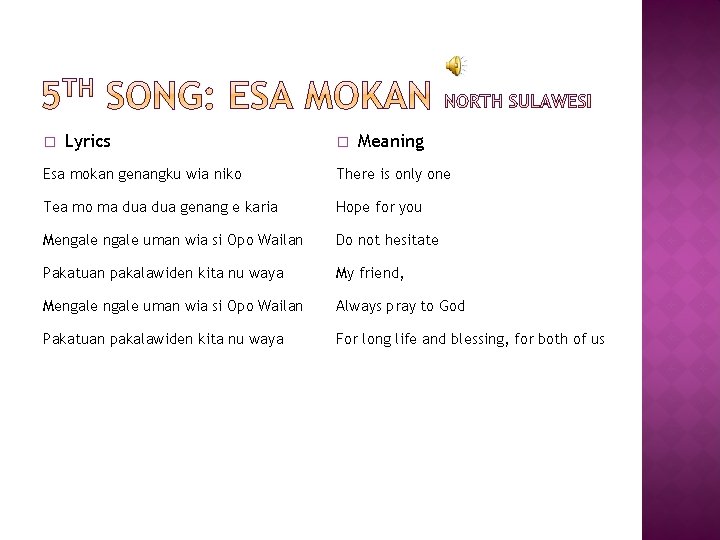 � Lyrics � Meaning Esa mokan genangku wia niko There is only one Tea