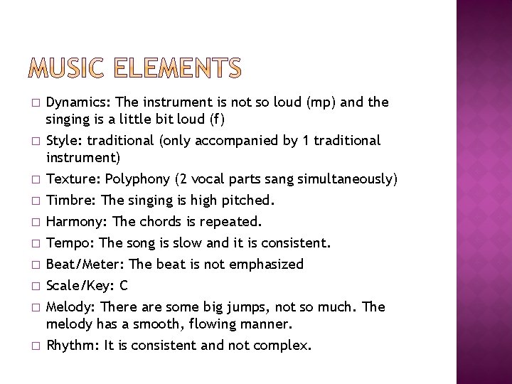 � � � � � Dynamics: The instrument is not so loud (mp) and