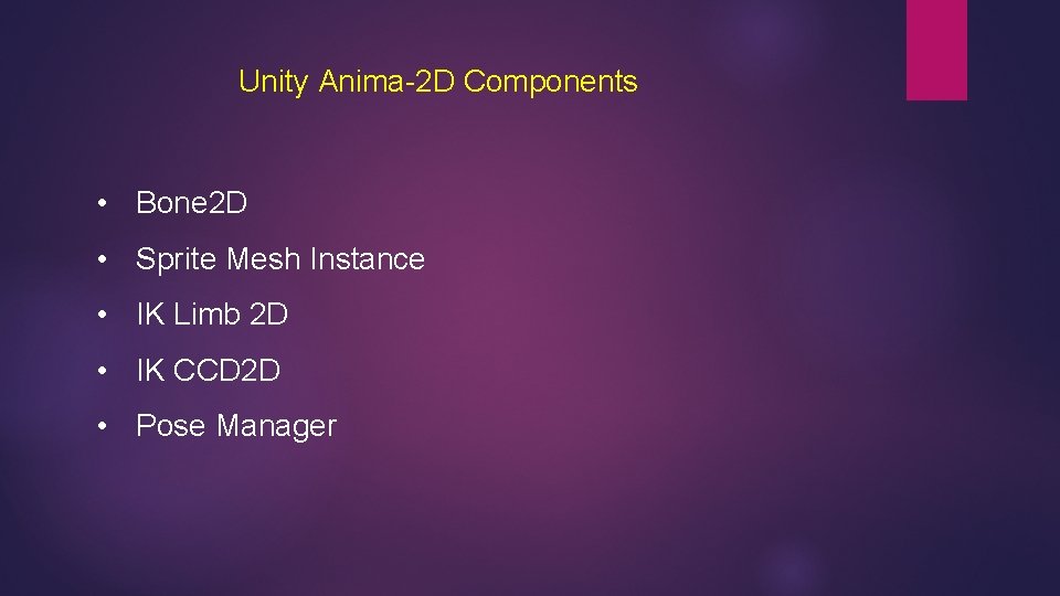 Unity Anima-2 D Components • Bone 2 D • Sprite Mesh Instance • IK