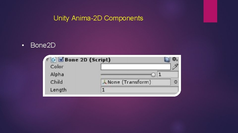 Unity Anima-2 D Components • Bone 2 D 