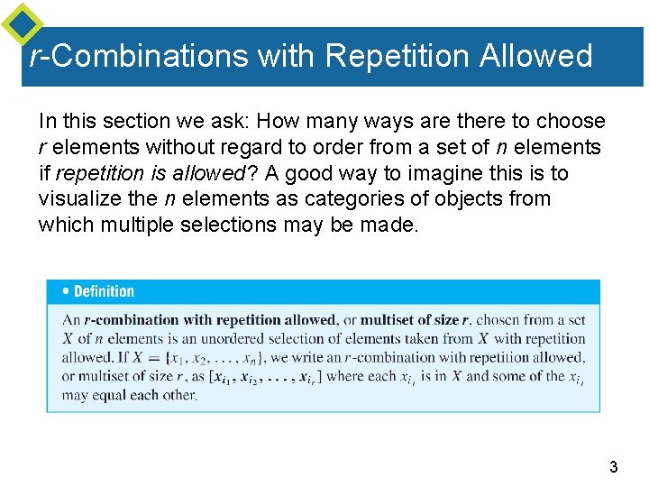 r-Combinations with Repetition Allowed In this section we ask: How many ways are there