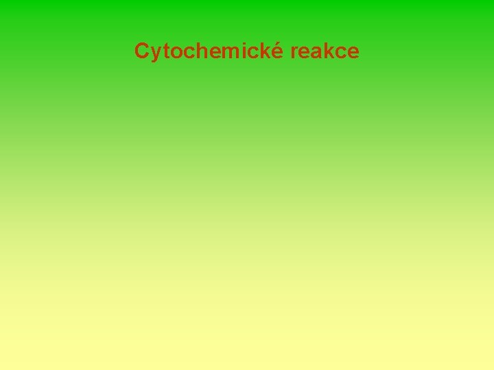 Cytochemické reakce 