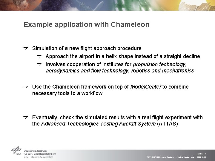 Example application with Chameleon Simulation of a new flight approach procedure Approach the airport