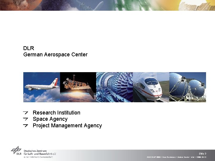 DLR German Aerospace Center Research Institution Space Agency Project Management Agency Slide 3 ADVCOMP