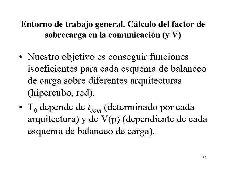 Entorno de trabajo general. Cálculo del factor de sobrecarga en la comunicación (y V)