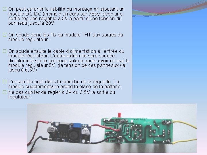 � On peut garantir la fiabilité du montage en ajoutant un module DC-DC (moins