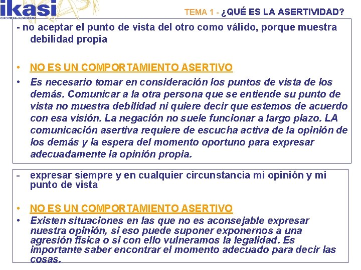 TEMA 1 - ¿QUÉ ES LA ASERTIVIDAD? - no aceptar el punto de vista