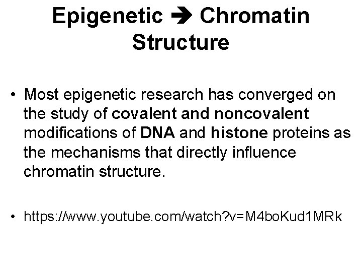 Epigenetic Chromatin Structure • Most epigenetic research has converged on the study of covalent