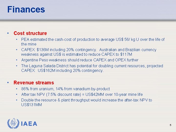 Finances • Cost structure • PEA estimated the cash-cost of production to average US$