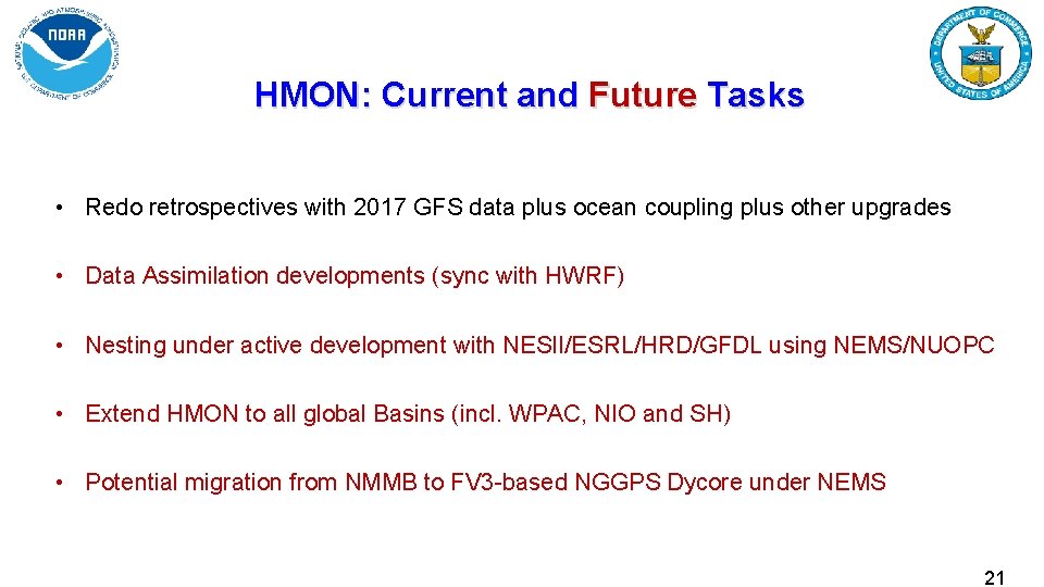HMON: Current and Future Tasks • Redo retrospectives with 2017 GFS data plus ocean