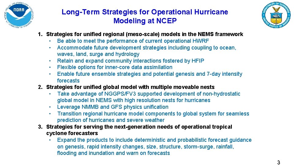 Long-Term Strategies for Operational Hurricane Modeling at NCEP 1. Strategies for unified regional (meso-scale)