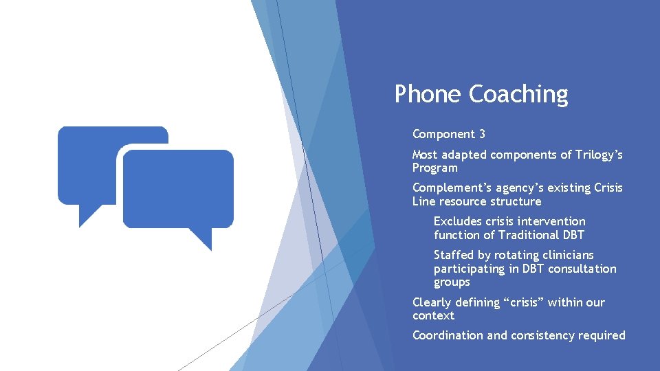 Phone Coaching Component 3 Most adapted components of Trilogy’s Program Complement’s agency’s existing Crisis