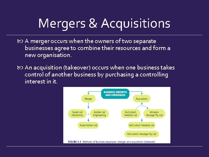 Mergers & Acquisitions A merger occurs when the owners of two separate businesses agree