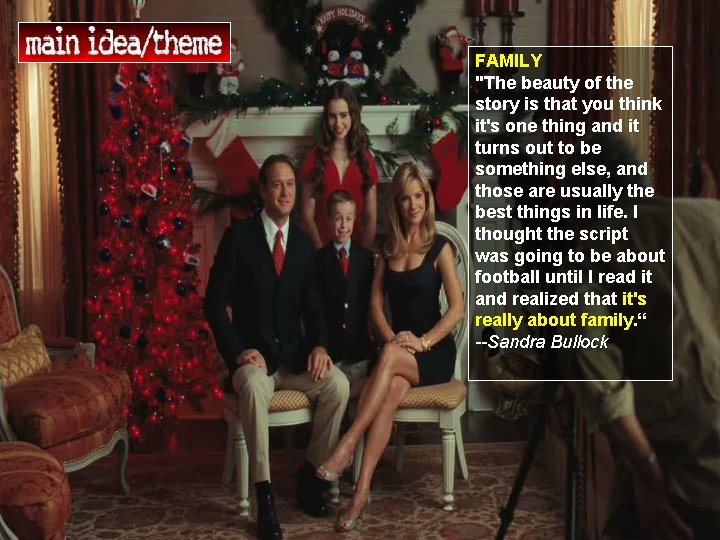 FAMILY "The beauty of the story is that you think it's one thing and