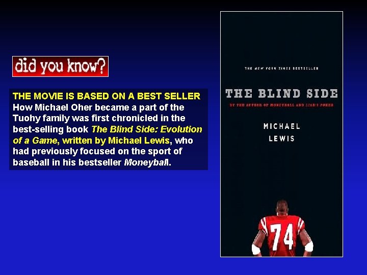THE MOVIE IS BASED ON A BEST SELLER How Michael Oher became a part